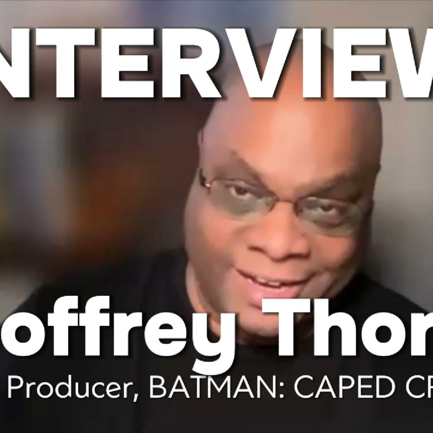Episode 447: Geoffrey Thorne Interview | BATMAN: CAPED CRUSADER Season 2: Joker, Carrie Kelly & Batman’s Hope episode artwork