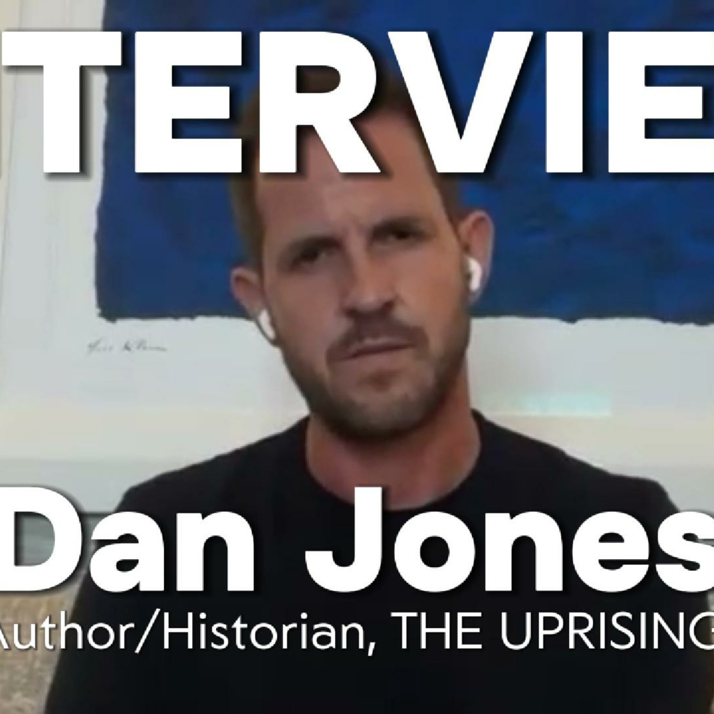 Episode 453: Dan Jones Interview | THE UPRISING: Historical Truth, the Ploughman & When to Fight Back episode artwork