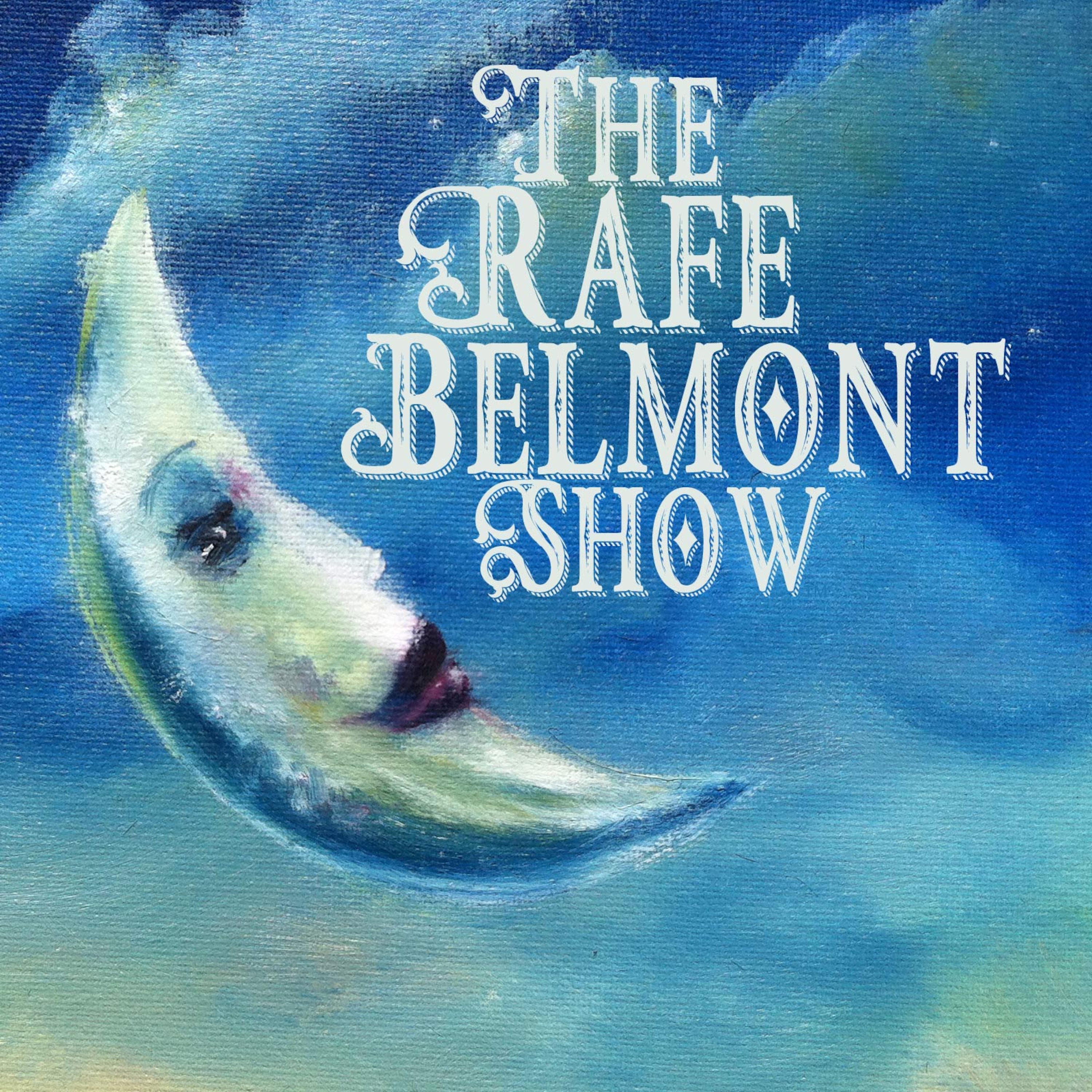 The Rafe Belmont Show