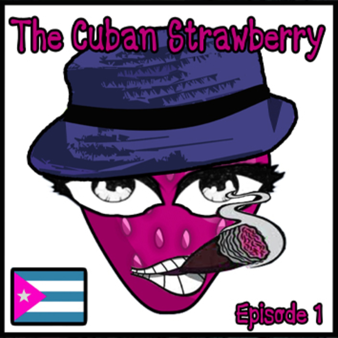 The Cuban Strawberry - Minimal and Tech House - Episode 1
