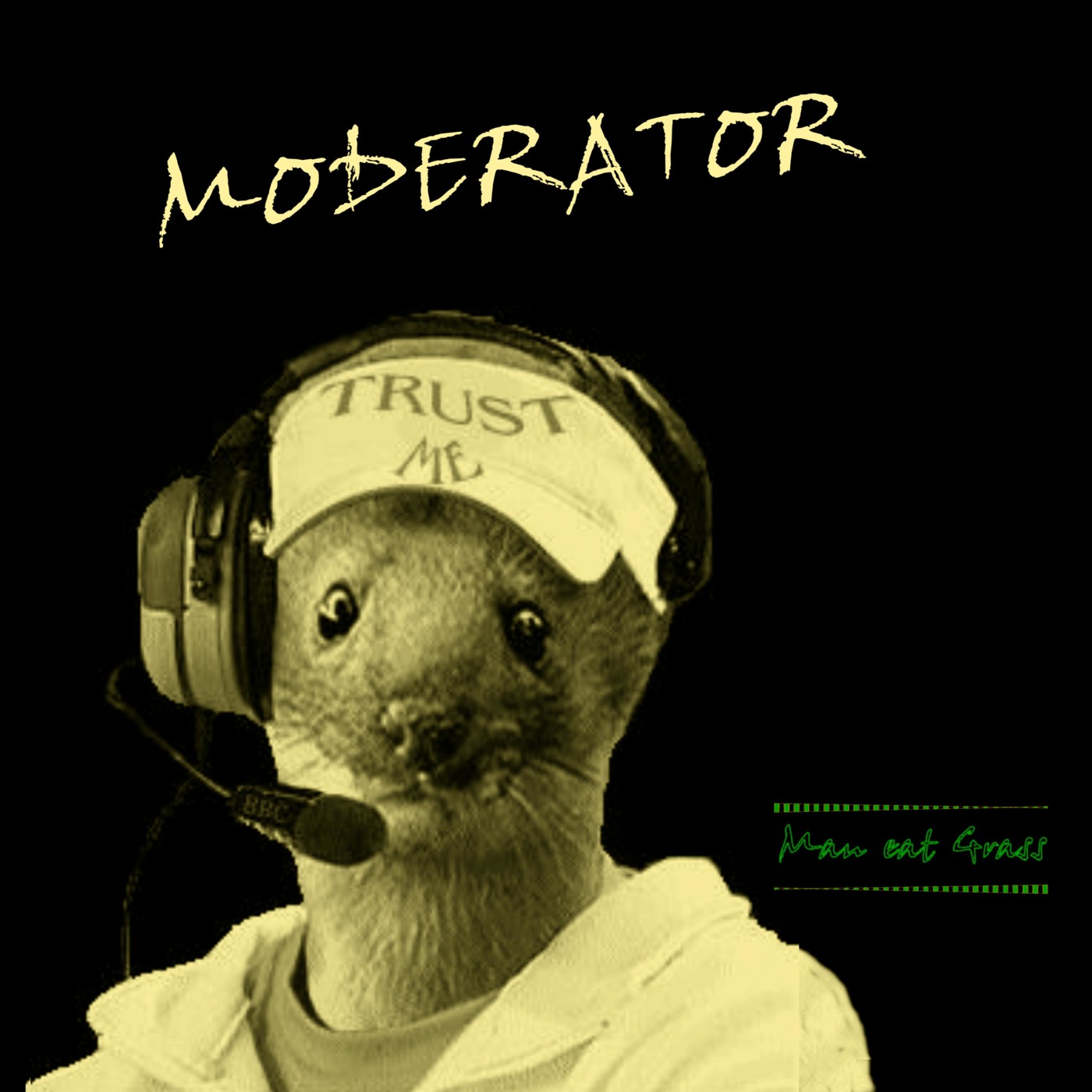 Man eat Grass - Moderator
