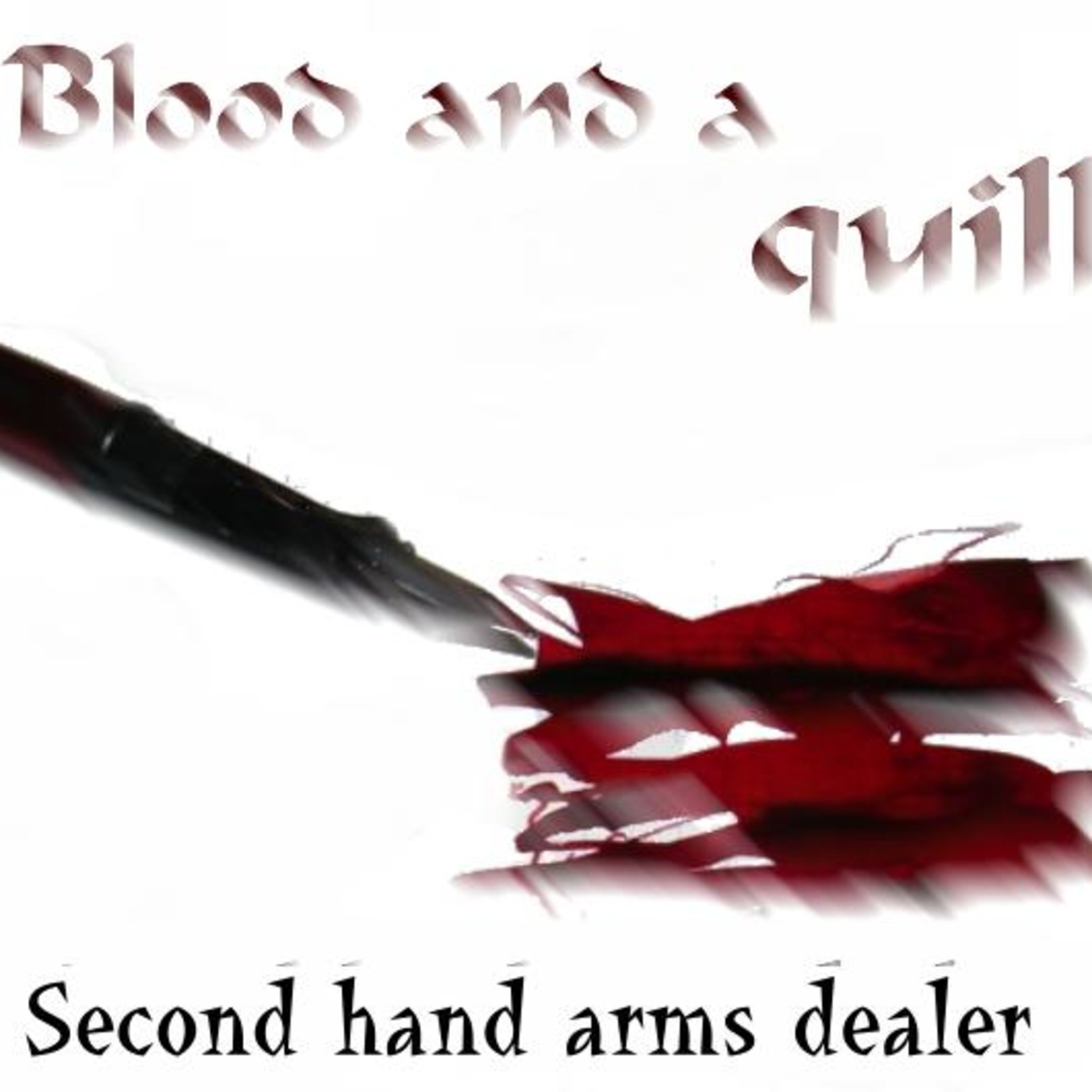 Second Hand Arms Dealer - Blood & a Quill (Radio edit)