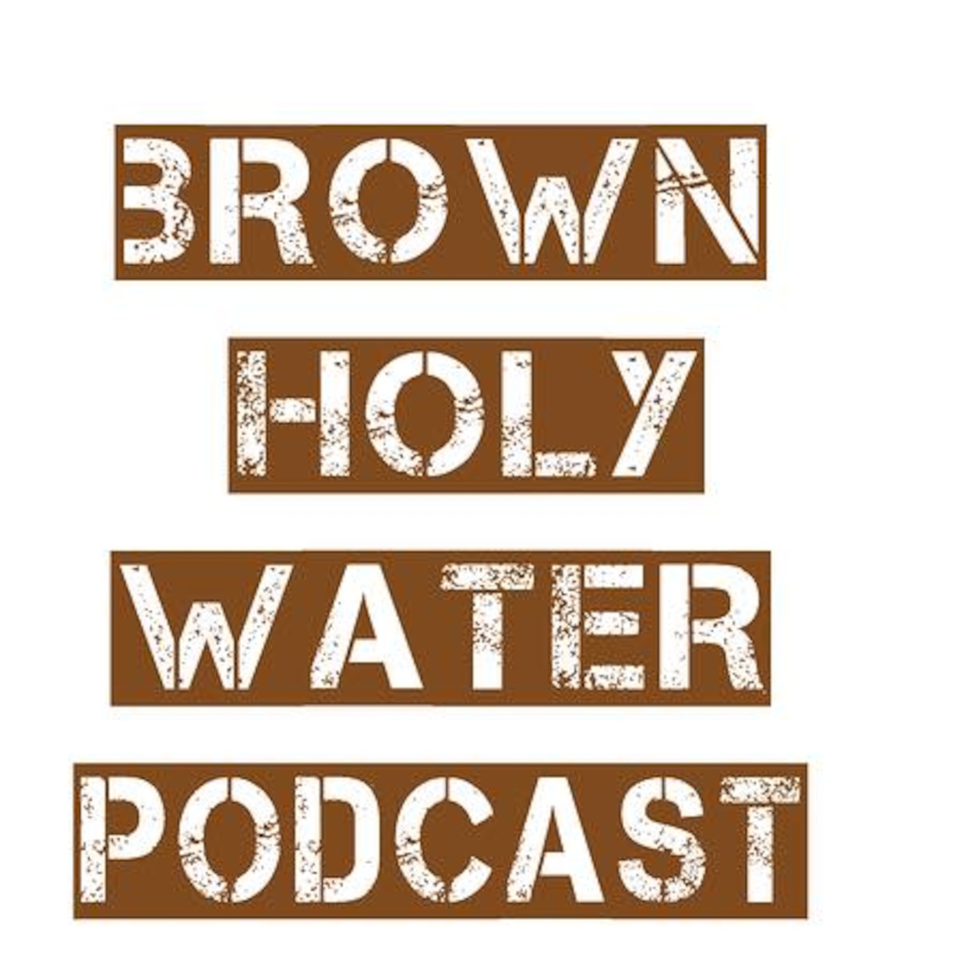 BrownHolyWater Podcast