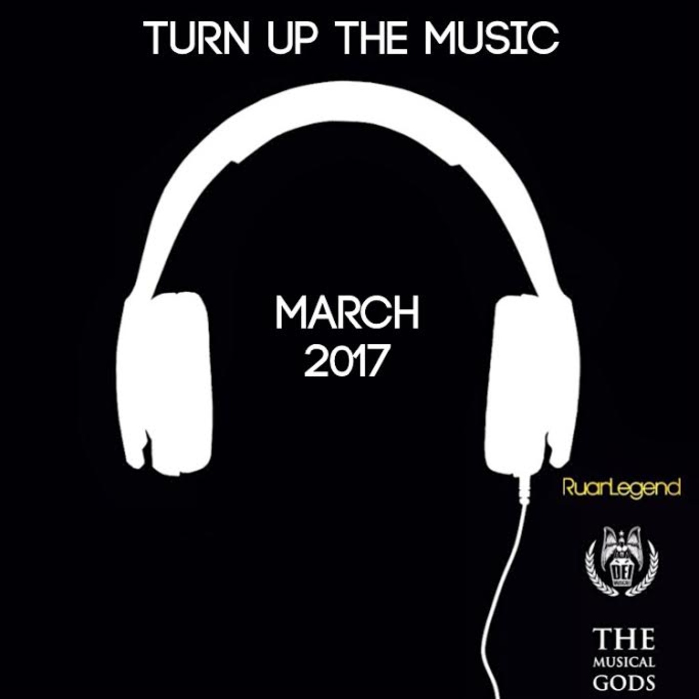 Turn UP The MUSIC : March 2017