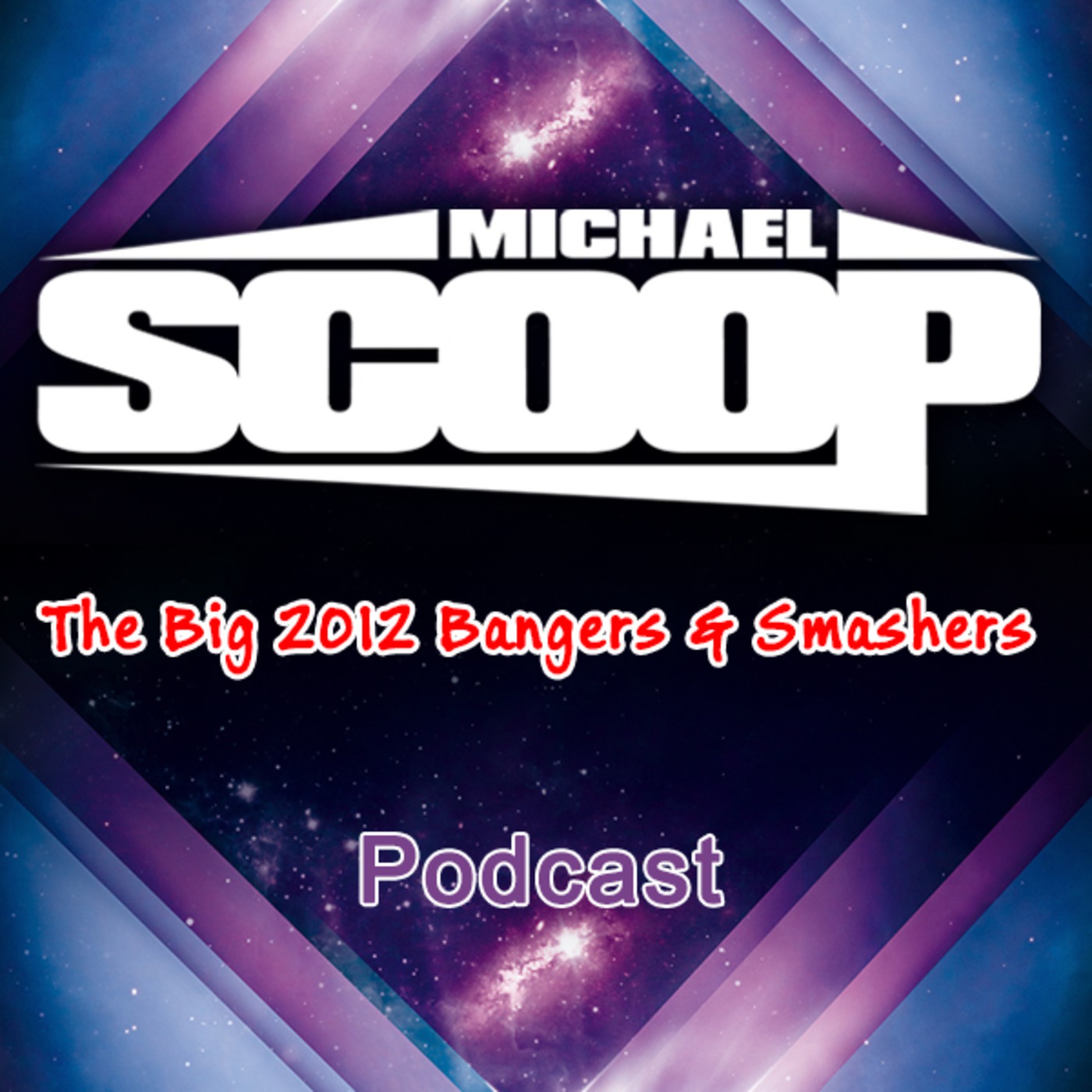 Michael Scoop - The Big 2012 Bangers & Smashers - The Mix