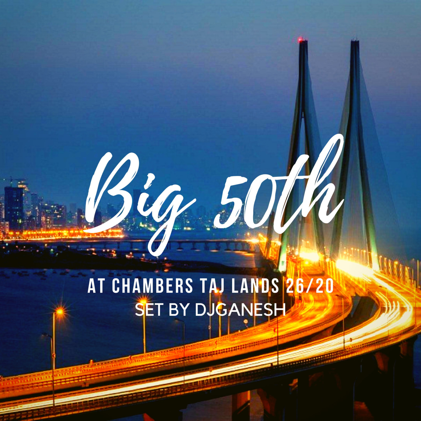Big 50th At Chambers Lands End (Atul Rawat) Ft. DJ Ganesh
