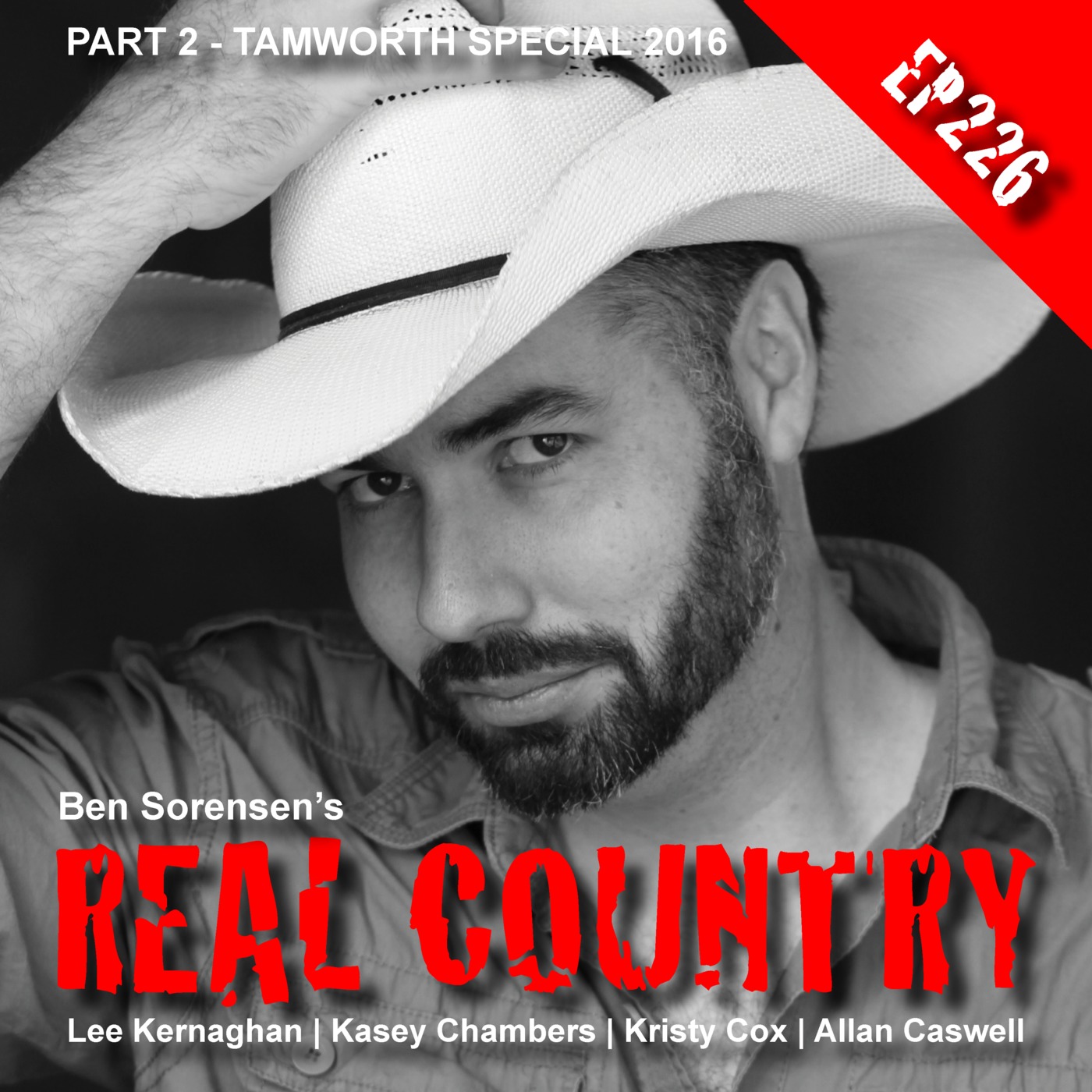 EP226 Ben Sorensen's REAL Country - Tamworth Special Part 2