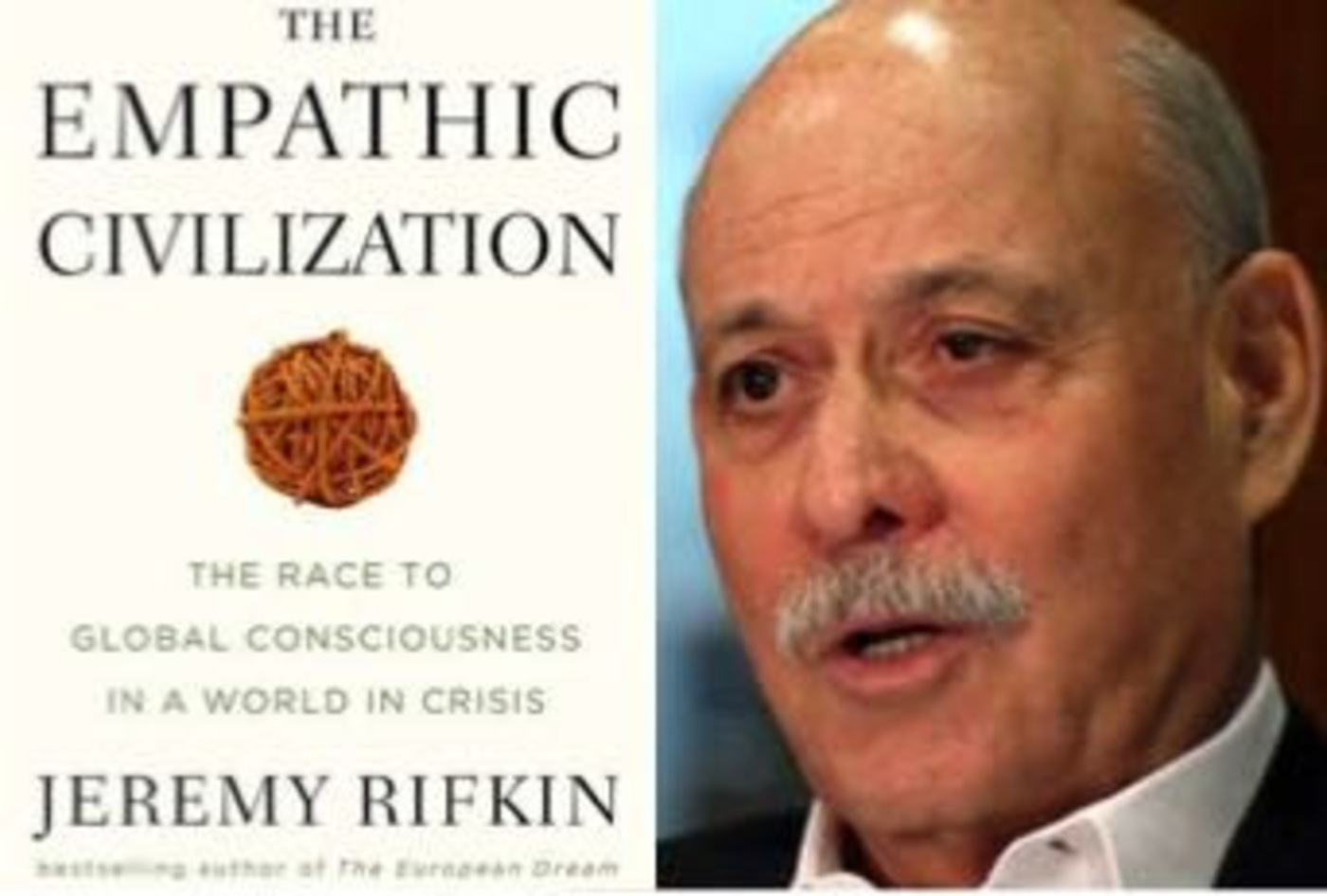 Free Forum Q&A - JEREMY RIFKIN THE EMPATHIC CIVILIZATION: The Race to Global Consciousness in a World in Crisis