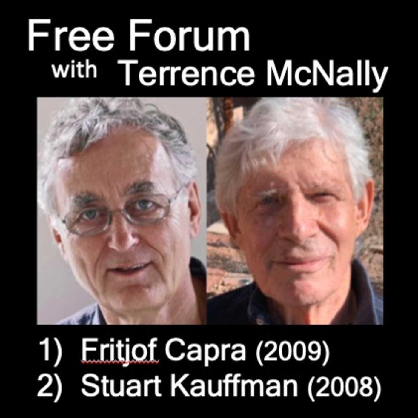 Inspiring ideas for troubling times-1) Fritjof Capra on Systems Thinking, 2) Stuart Kauffman, Reinventing the Sacred