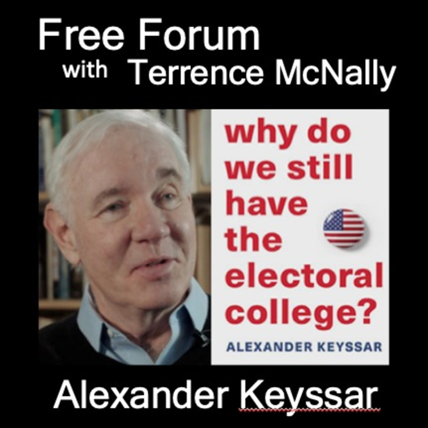 ALEX KEYSSAR-Why Do We Still Have the Electoral College?
