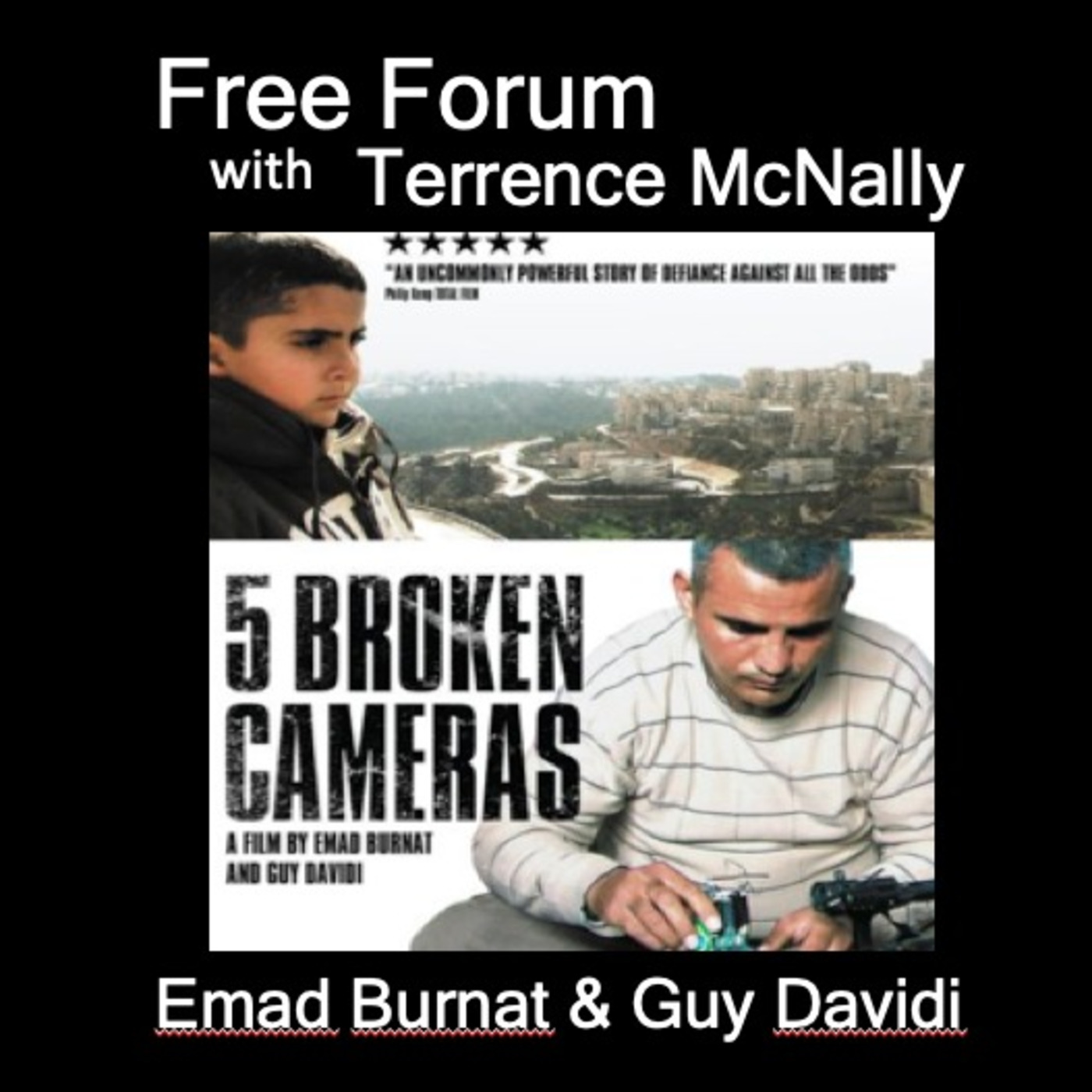 Episode 509: EMAD BURNAT (Palestinian) & GUY DAVIDI (Israeli) co-directors, Oscar-nominated doc, 5 BROKEN CAMERAS (2013)