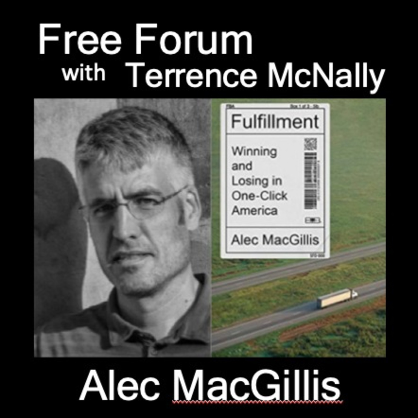 Episode 514: ALEC MacGILLIS - How is Amazon changing us? FULFILLMENT: Winning and Losing in One-Click America