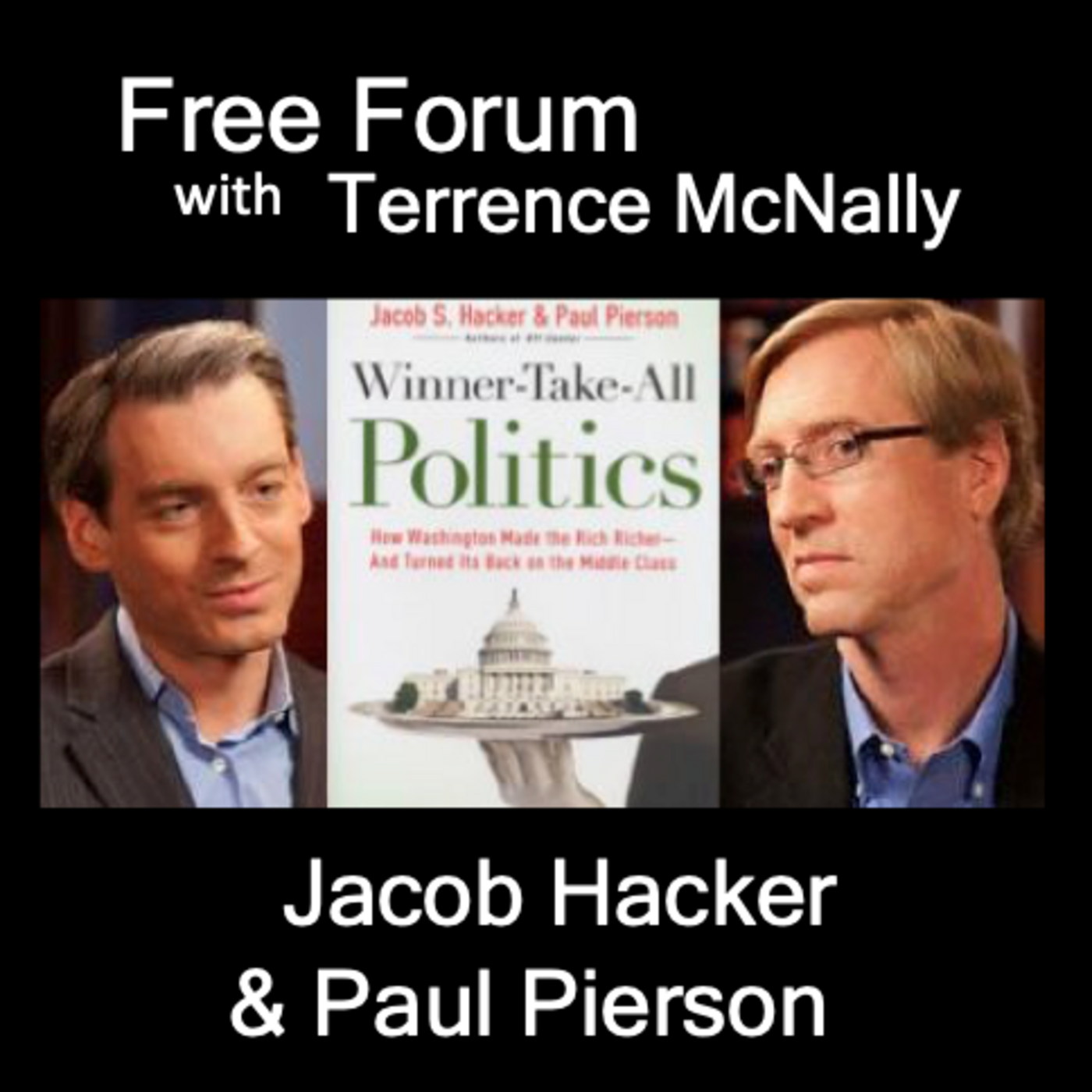 Episode 515: WINNER-TAKE-ALL POLITICS-JACOB HACKER & PAUL PIERSON (2011) Best book on How DC Turned Its Back on the Middle Class