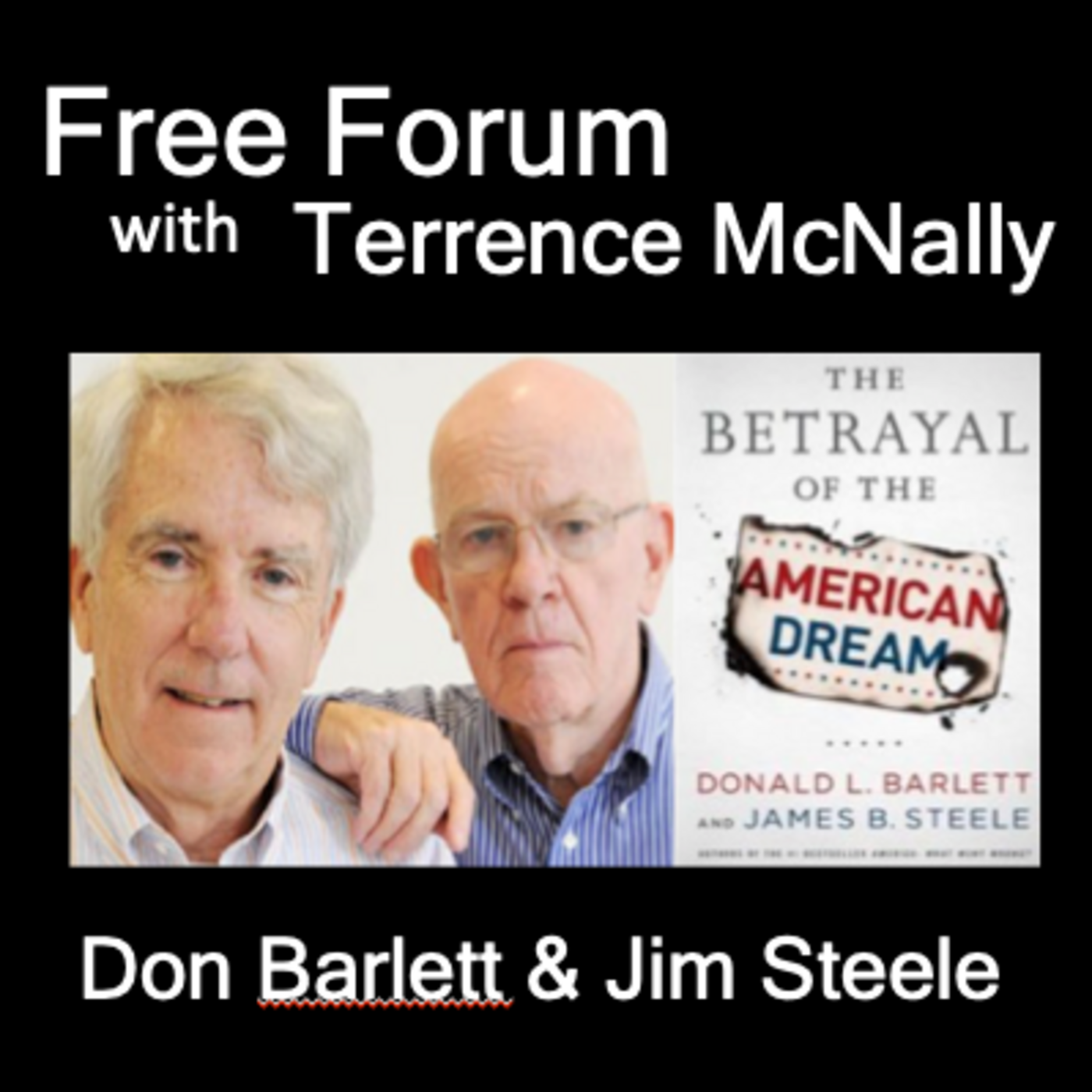 Episode 530: DON BARLETT & JIM STEELE-The BETRAYAL of the AMERICAN DREAM (2012)
