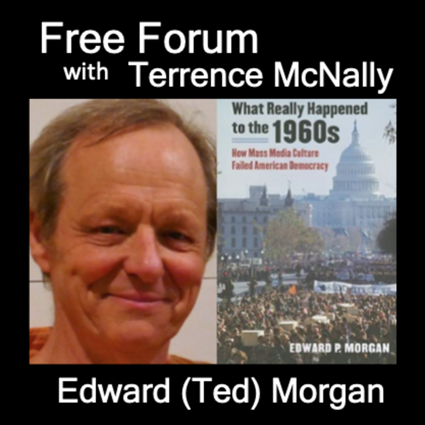 Episode 539: WHAT REALLY HAPPENED TO THE 1960’s? Capitalism + Media vs Democracy - EDWARD MORGAN