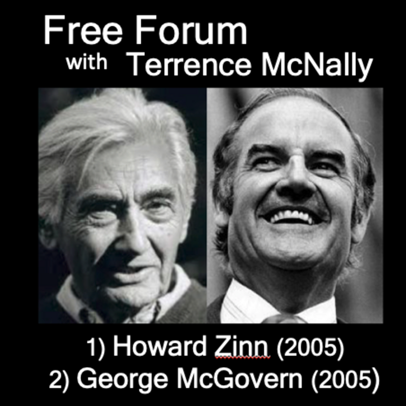 Episode 567: American Heroes-1) HOWARD ZINN (2005), 2) GEORGE McGOVERN (2005) - both born 100 years ago this summer