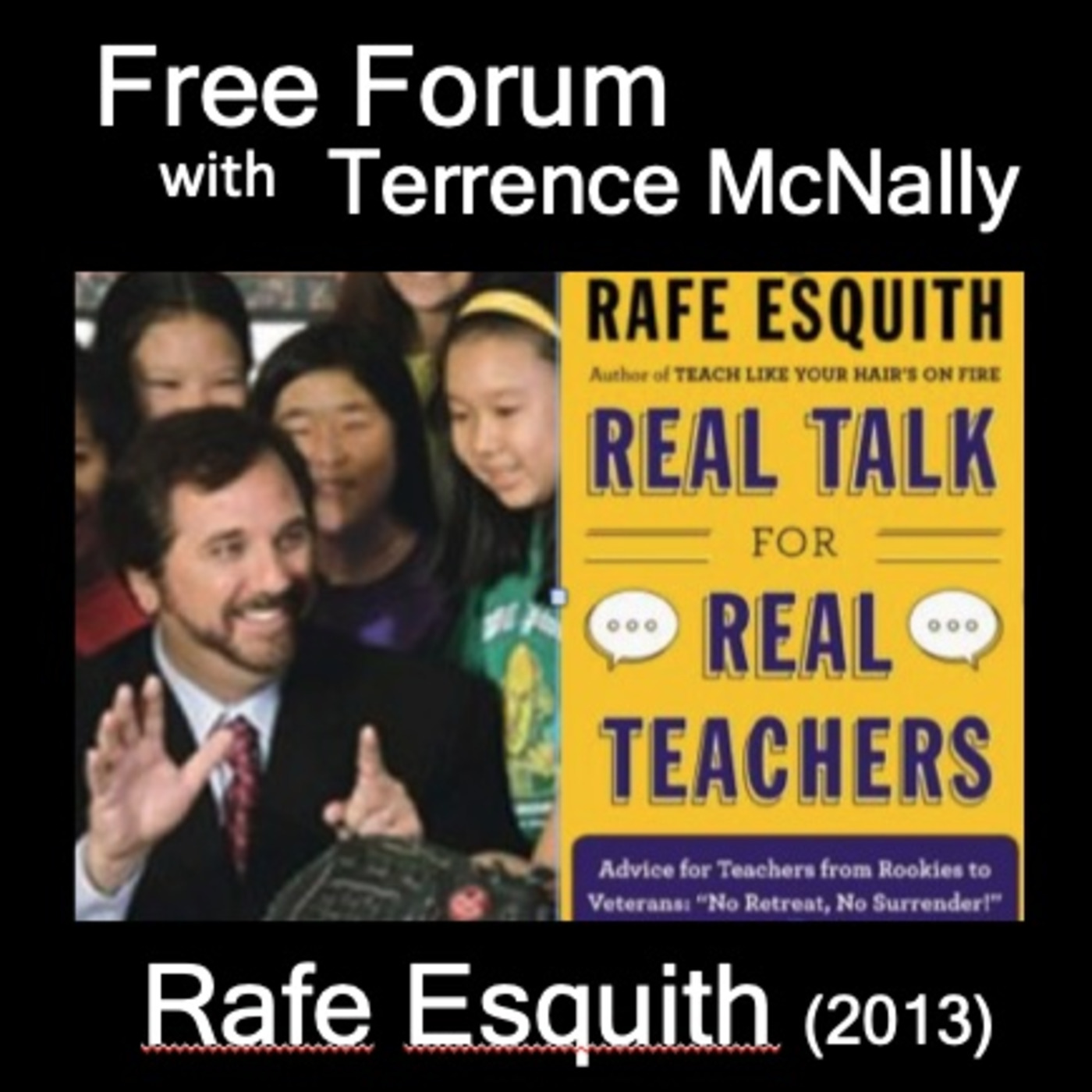 Episode 568: Back to School-RAFE ESQUITH (2013) REAL TALK FOR REAL TEACHERS