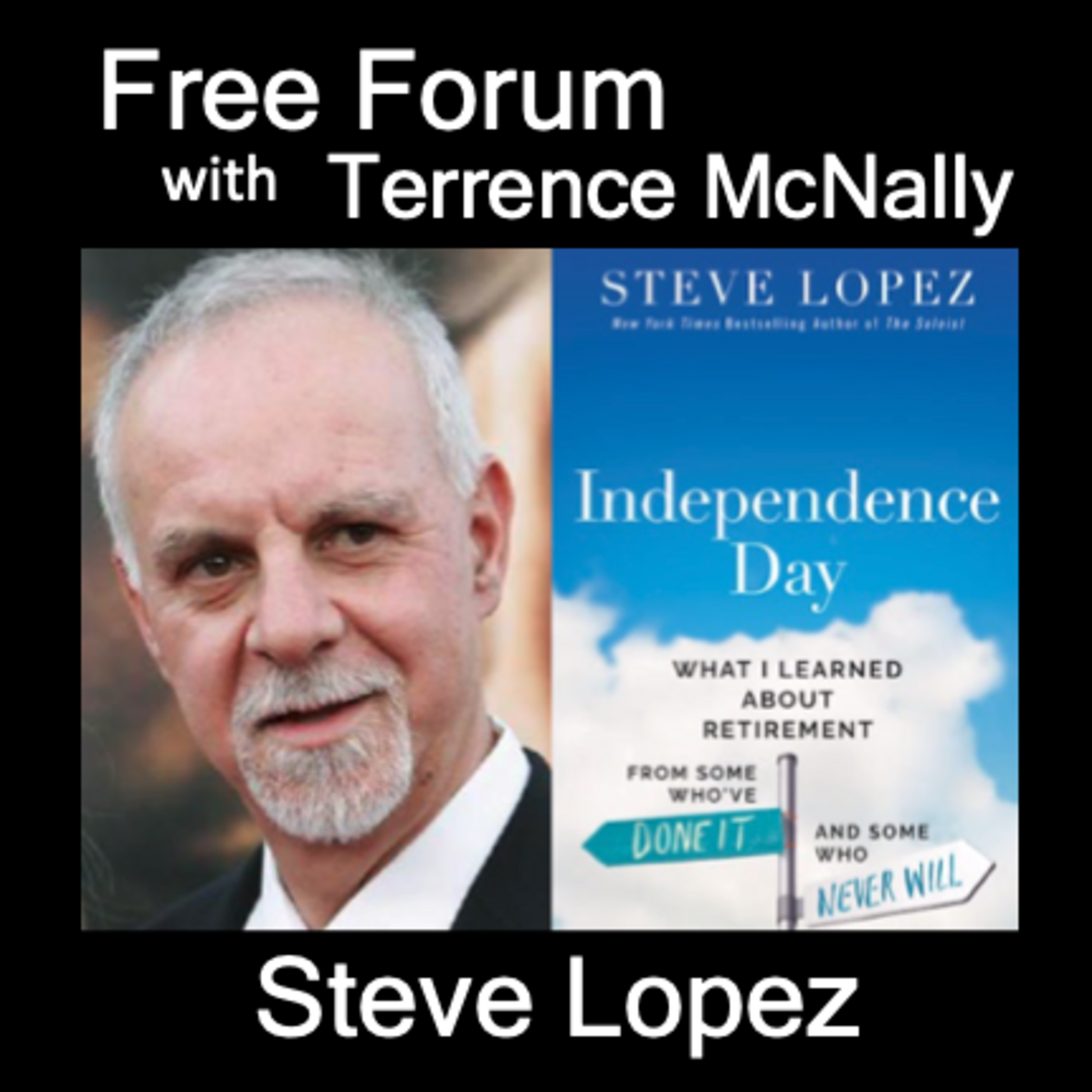 Episode 573: Is STEVE LOPEZ of the LATimes really thinking about retirement? - INDEPENDENCE DAY