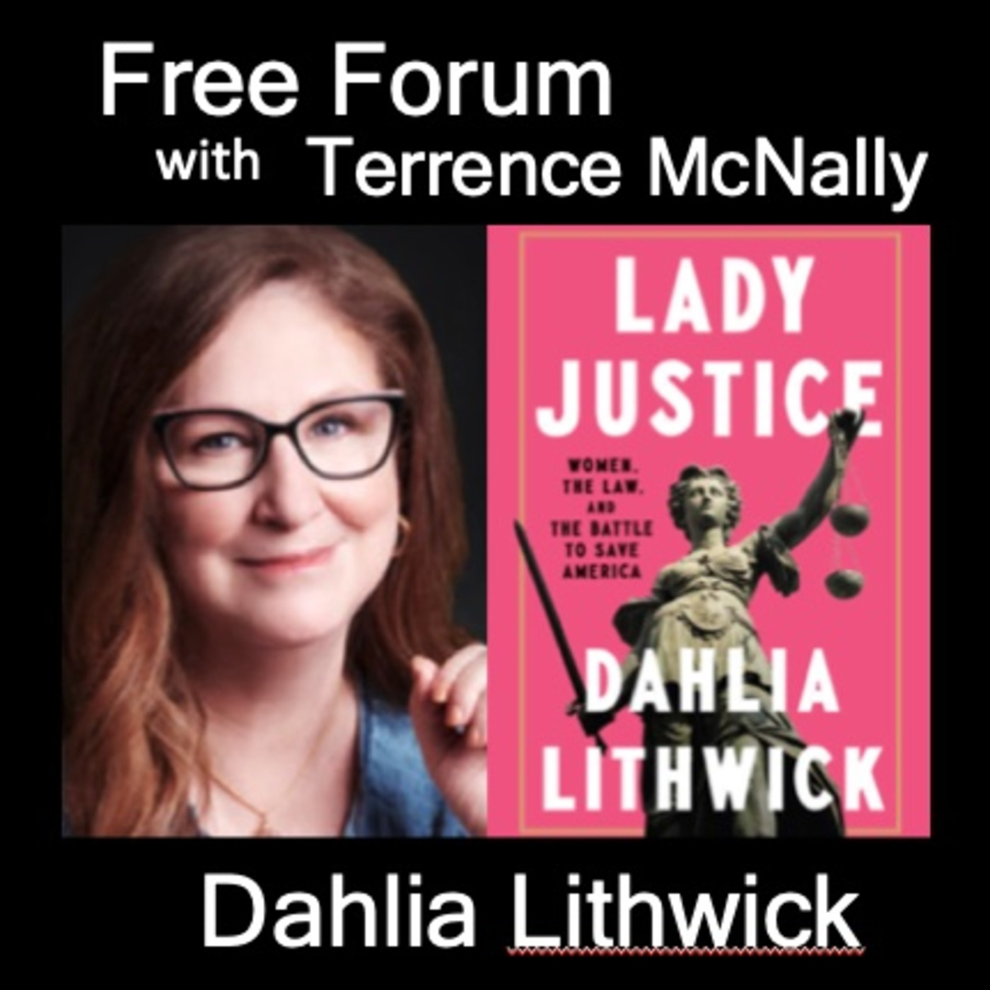 Episode 585: Method to Supreme Court’s Madness-DAHLIA LITHWICK plus LADY JUSTICE: Women, the Law and the Battle to Save America