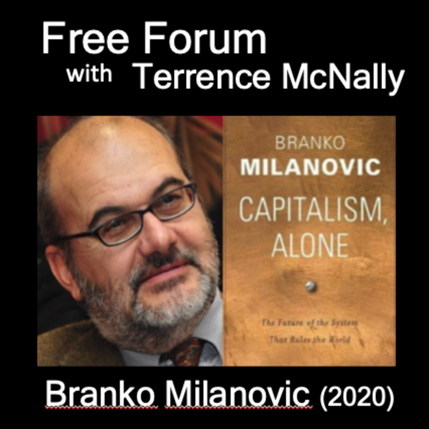 Episode 586: BRANKO MILANOVIC-When capitalism rules the world, how can we shrink inequality and confront climate change?