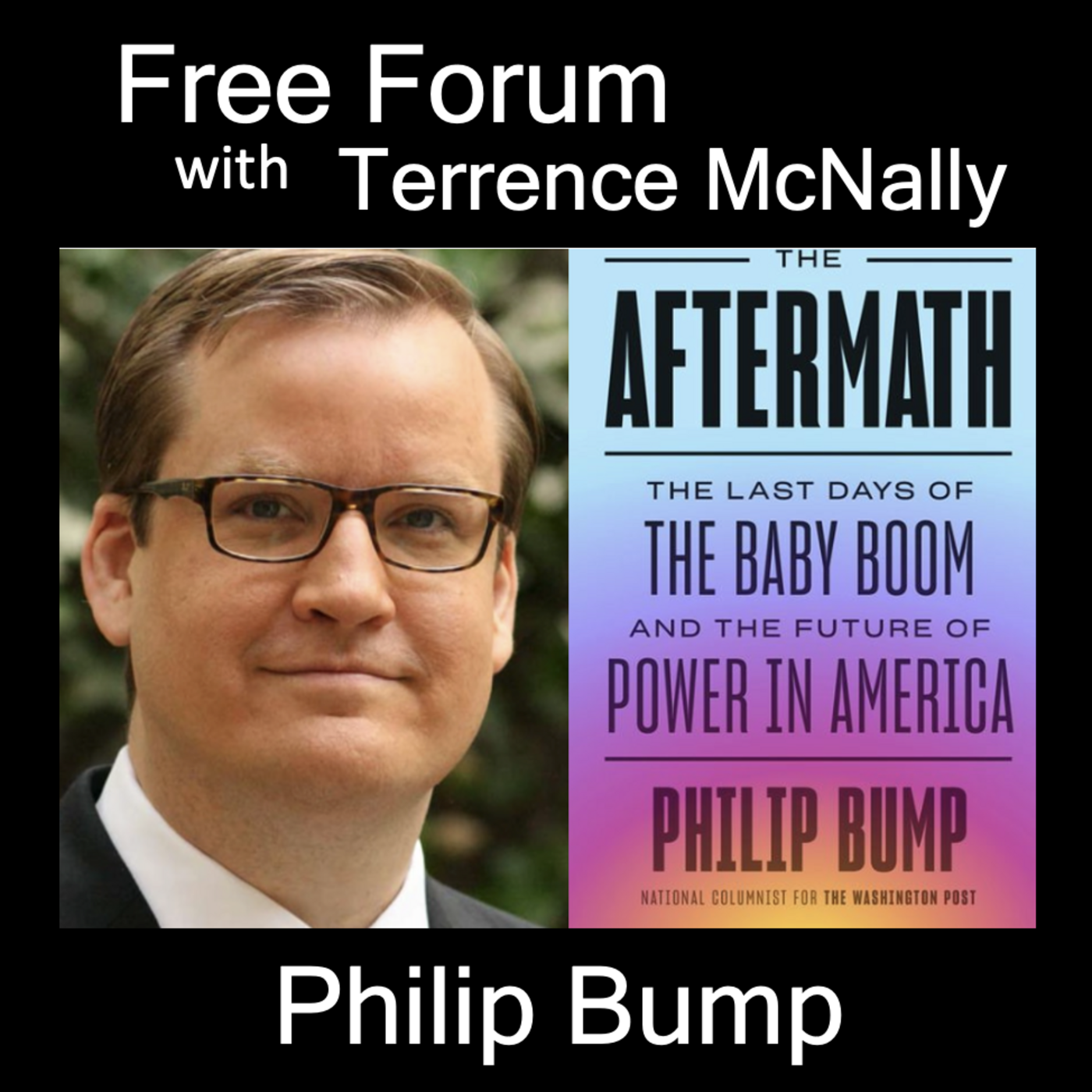 Episode 611: How will Boomers pass the torch? PHILIP BUMP-The Aftermath: The Last Days of the Baby Boom and the Future of Power in America