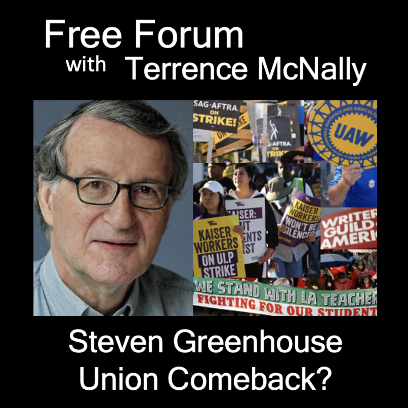 Episode 617: Are unions making a comeback?  STEVEN GREENHOUSE, longtime NYTimes labor correspondent