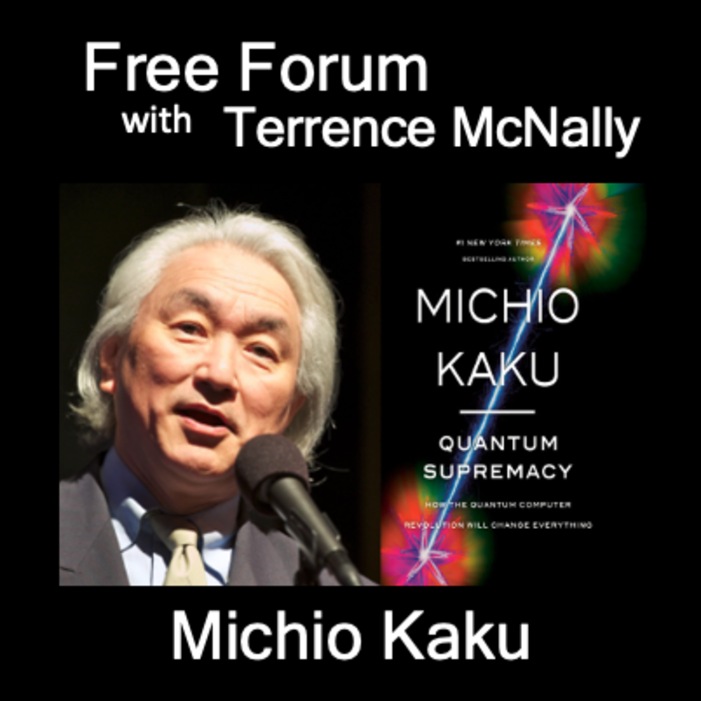 Episode 621: MICHIO KAKU-QUANTUM SUPREMACY: How the Quantum Computer Revolution Will Change Everything