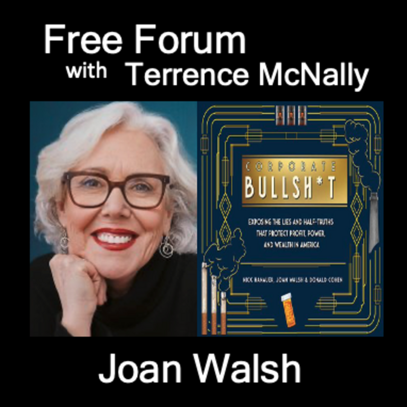 Episode 628: CORPORATE BULLSH*T- JOAN WALSH-Six lies they use to hold onto power and hold back progress