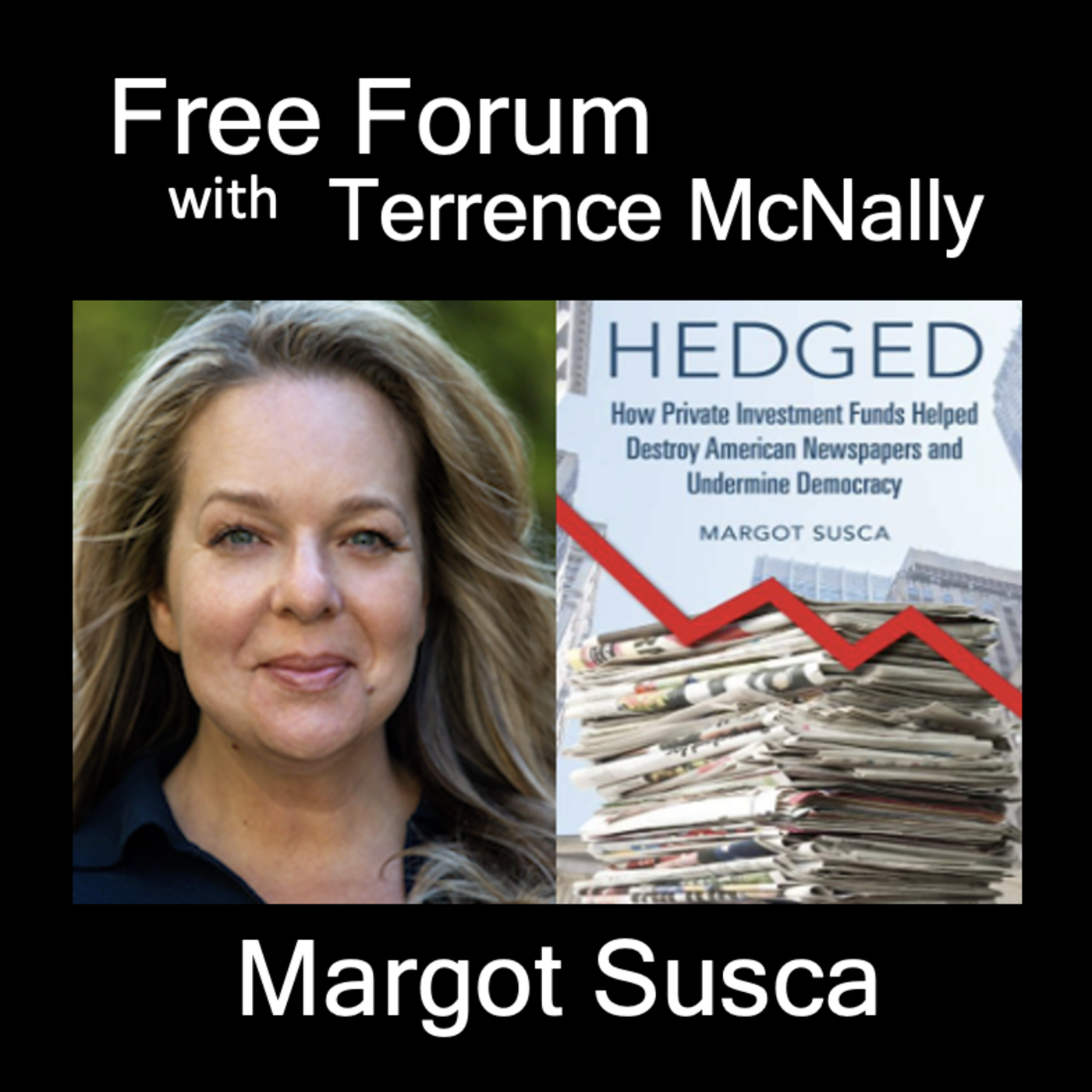 Episode 631: MARGOT SUSCA-HEDGED: How Private Investment Funds Helped Destroy American Newspapers and Undermine Democracy
