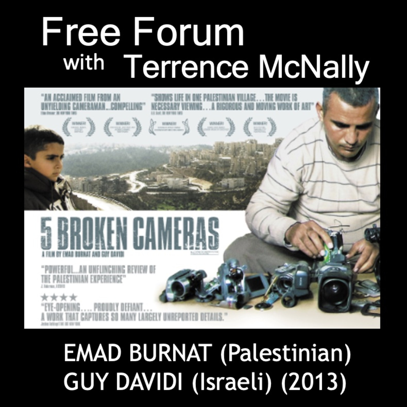 Episode 632: 5 BROKEN CAMERAS (2013)-EMAD BURNAT (Palestinian) & GUY DAVIDI (Israeli) co-directors, of the Oscar-nominated doc.