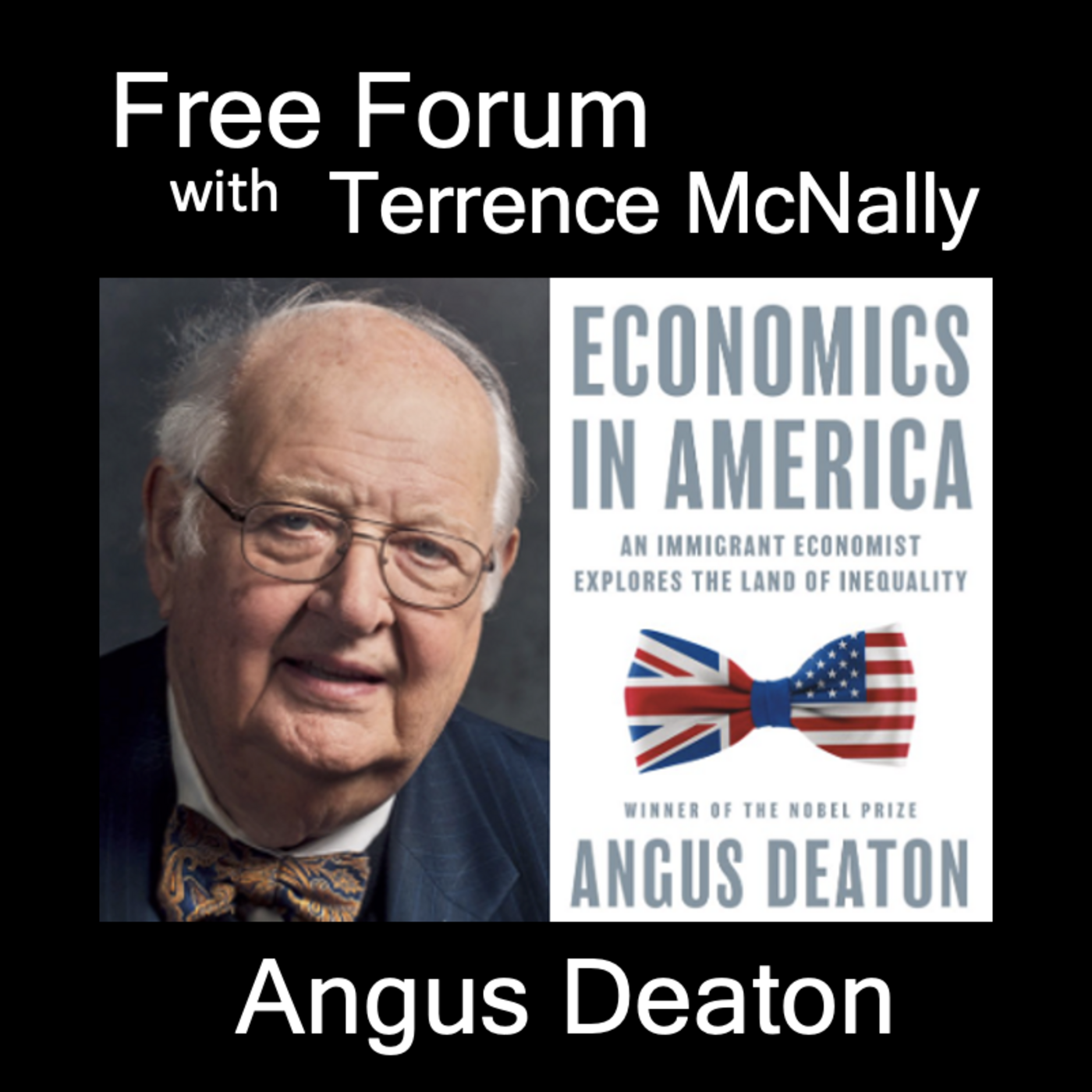 Episode 633: ANGUS DEATON, co-author, Deaths of Despair - ECONOMICS IN AMERICA: An Immigrant Economist Explores the Land of Inequality