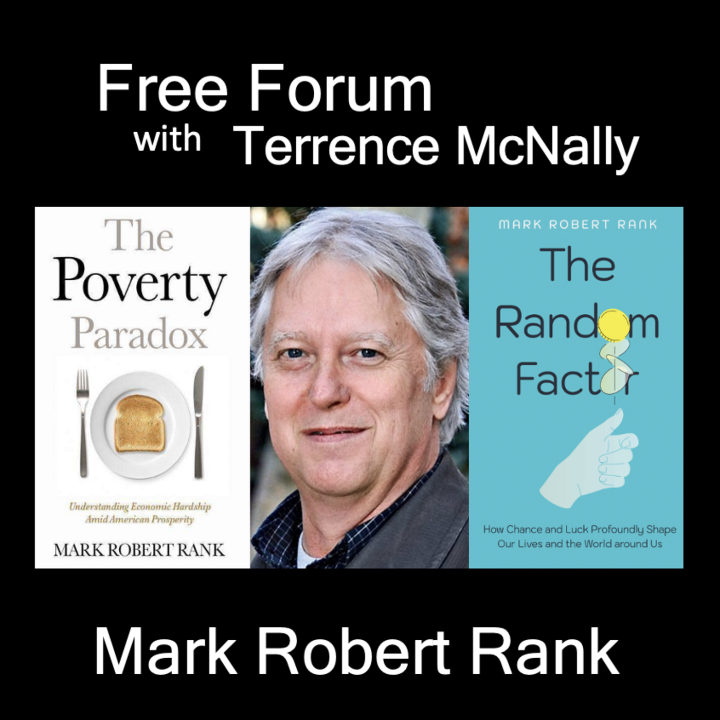 Episode 639: The Myths of Poverty & the Role of Luck-MARK RANK-The Random Factor