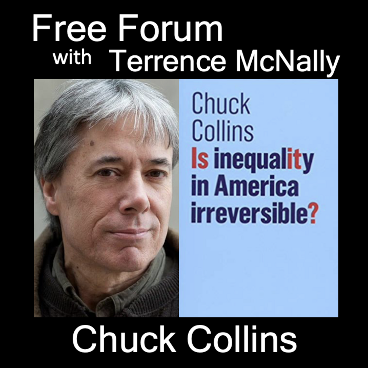 Episode 643: CHUCK COLLINS-Inequality Getting Worse-Corporations pay top brass more than they pay in taxes