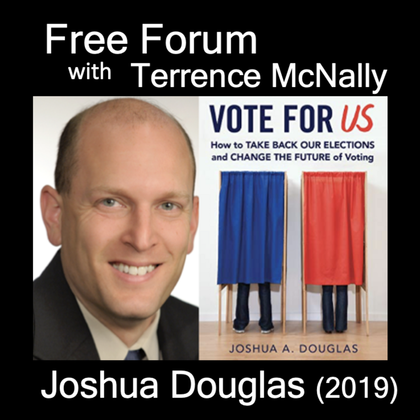 Episode 656: JOSHUA DOUGLAS (2019) VOTE FOR US: How to Take Back Our Elections & Change the Future of Voting