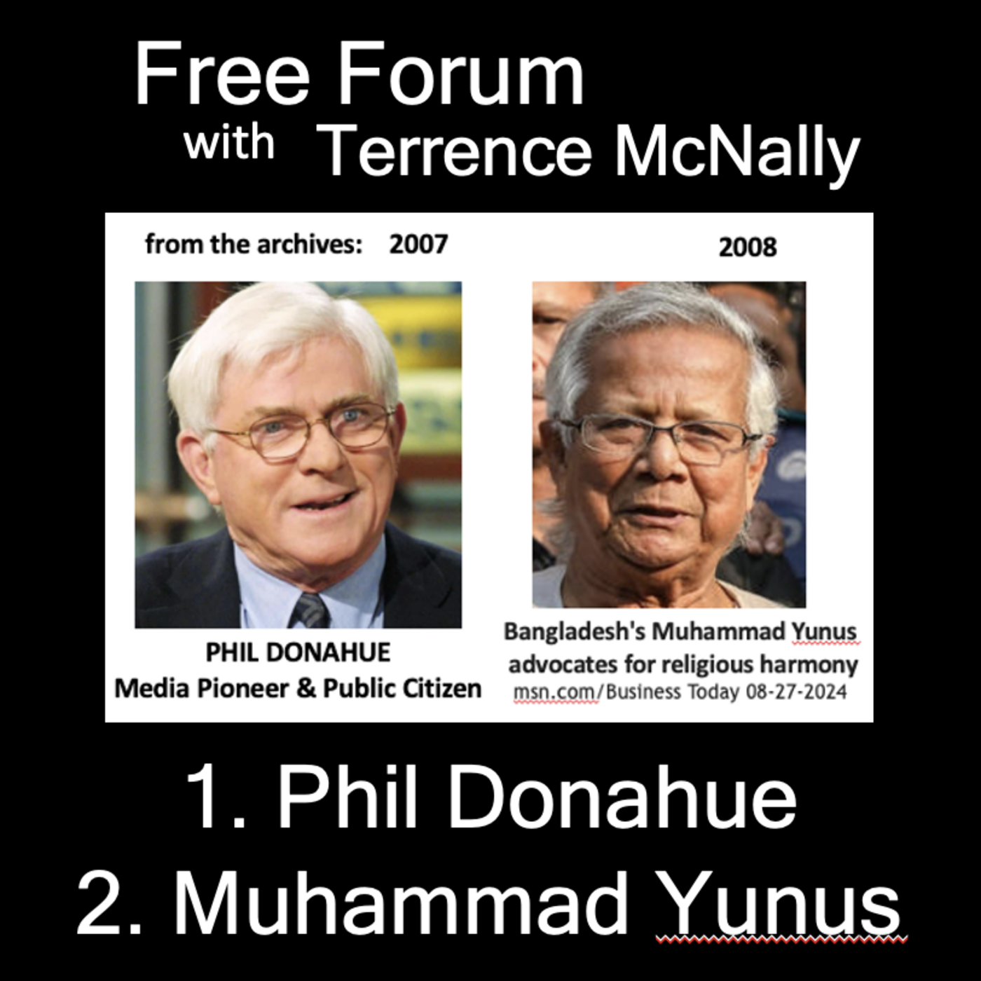 Episode 658: 1) PHIL DONAHUE (2007), 2) MUHAMMAD YUNUS (2008) - Wise elders in the news