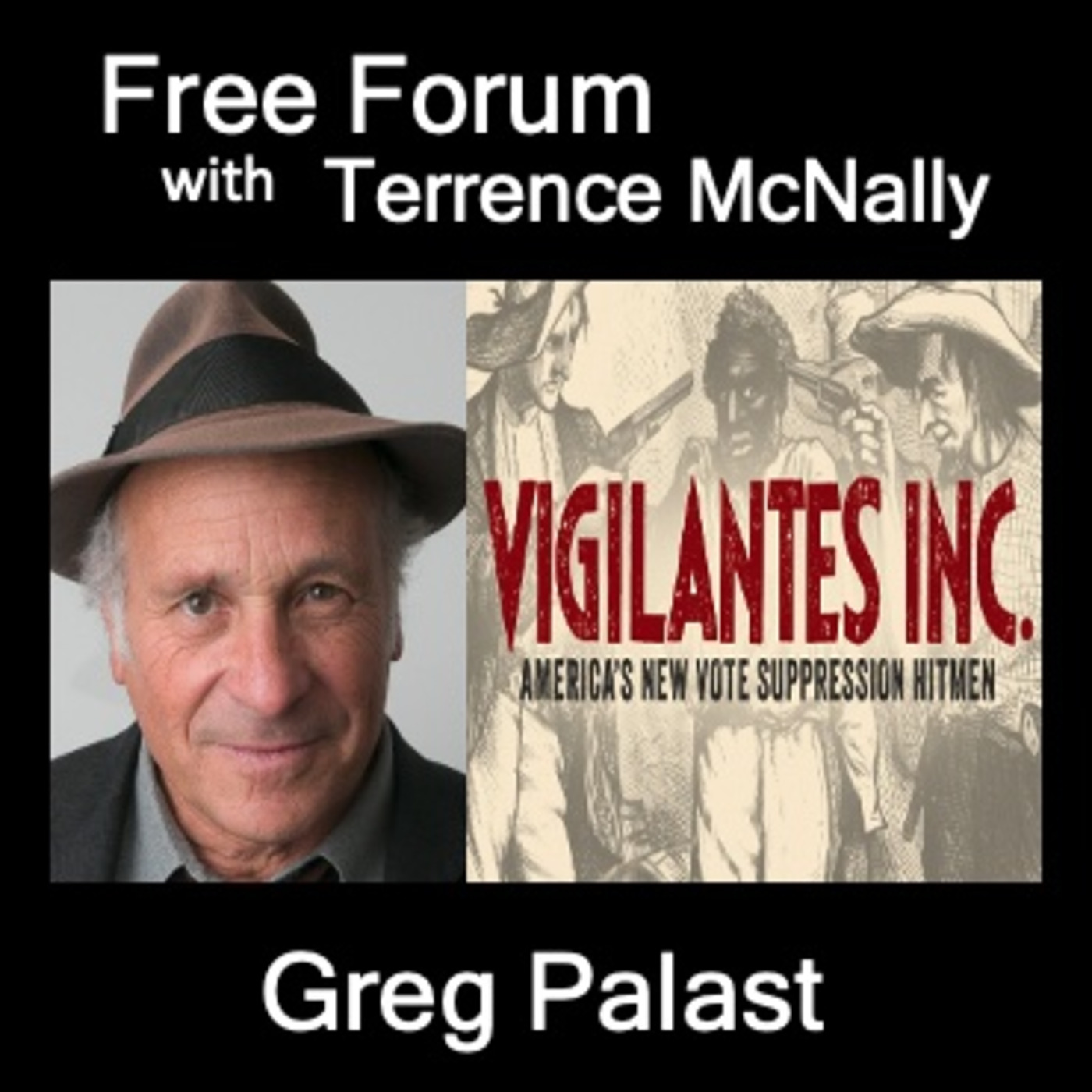 Episode 664: GREG PALAST-VIGILANTES INC-GOP takes voter suppression & election theft to next level episode artwork