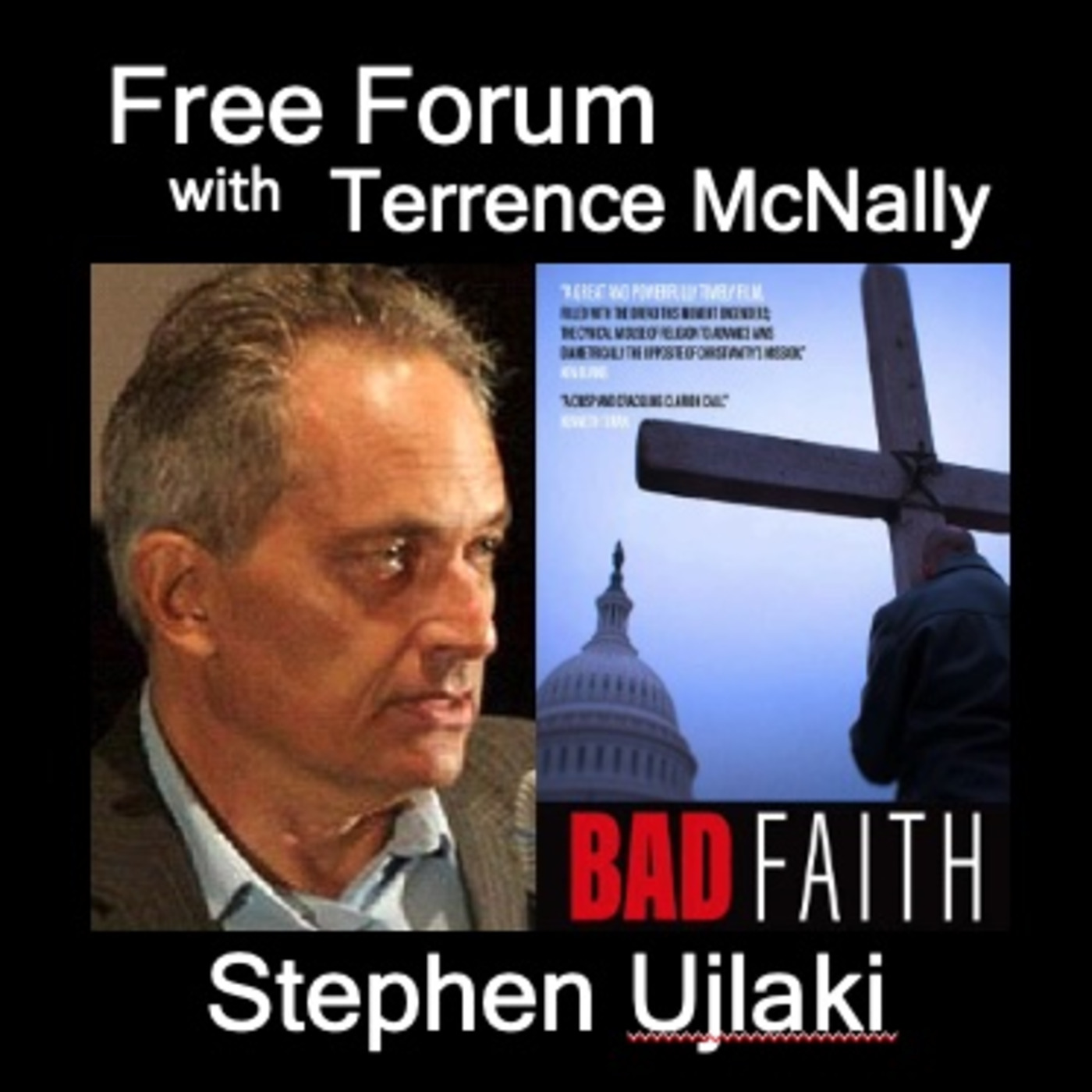 Episode 665: STEVE UJLAKI-Must See Doc-BAD FAITH: Christian Nationalism’s Unholy War on Democracy