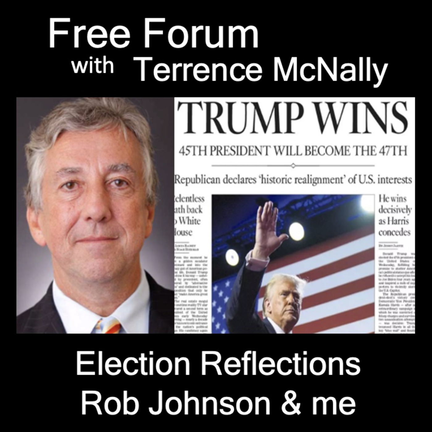 Episode 667: ROB JOHNSON & I RESPOND TO ELECTION-Every election now a vote for change. Seeds sown for last 40 years. episode artwork
