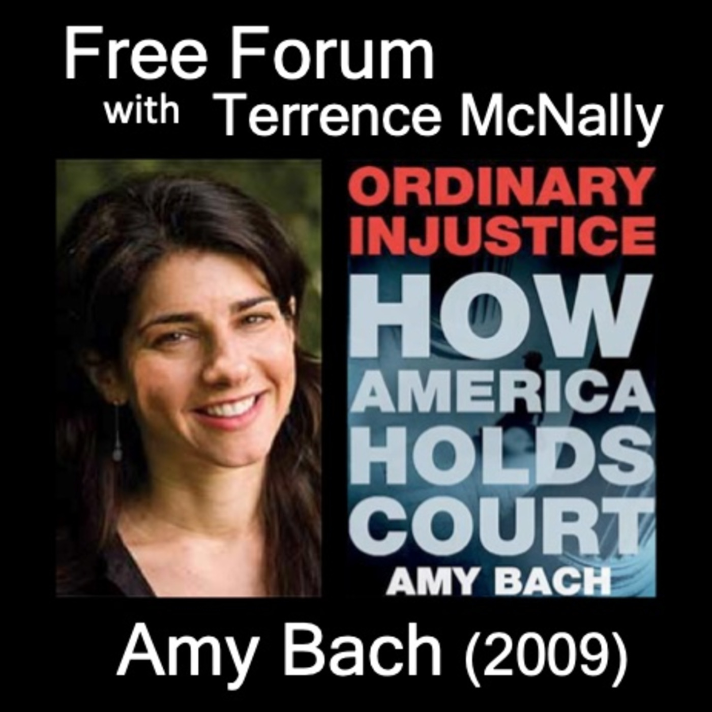 Episode 680: Rich walk. Poor go to jail. AMY BACH (2009)-ORDINARY INJUSTICE