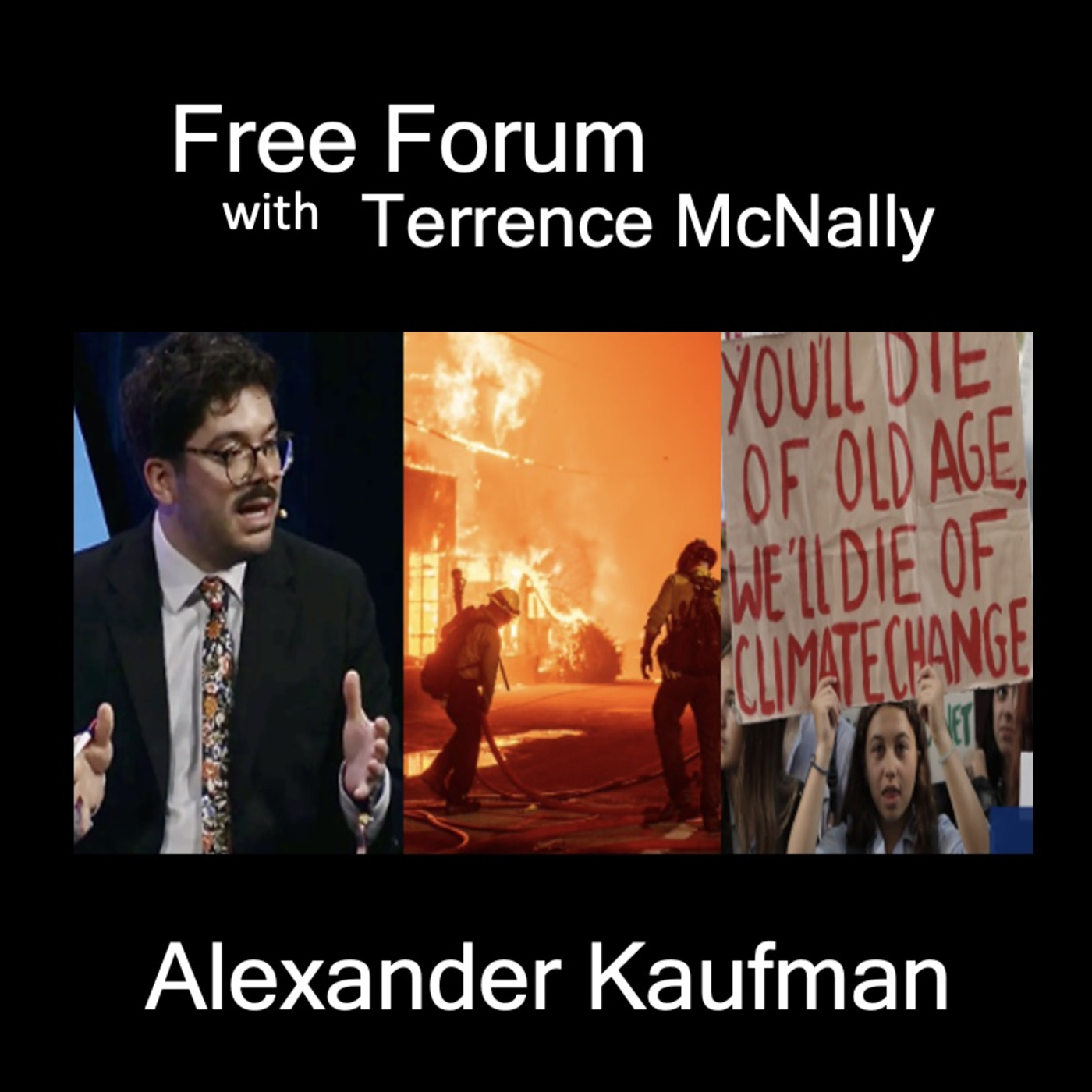 Episode 684: What About Climate? ALEXANDER KAUFMAN - natural & political disasters - supply & demand