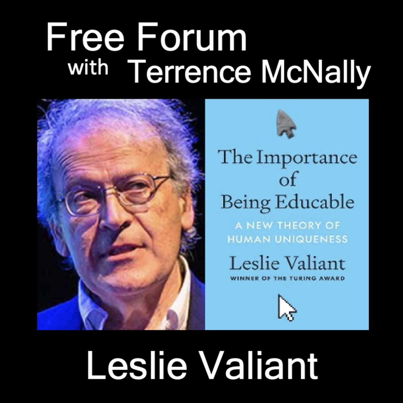 Episode 693: Why do humans thrive? What about AI?-LESLIE VALIANT-THE IMPORTANCE OF BEING EDUCABLE