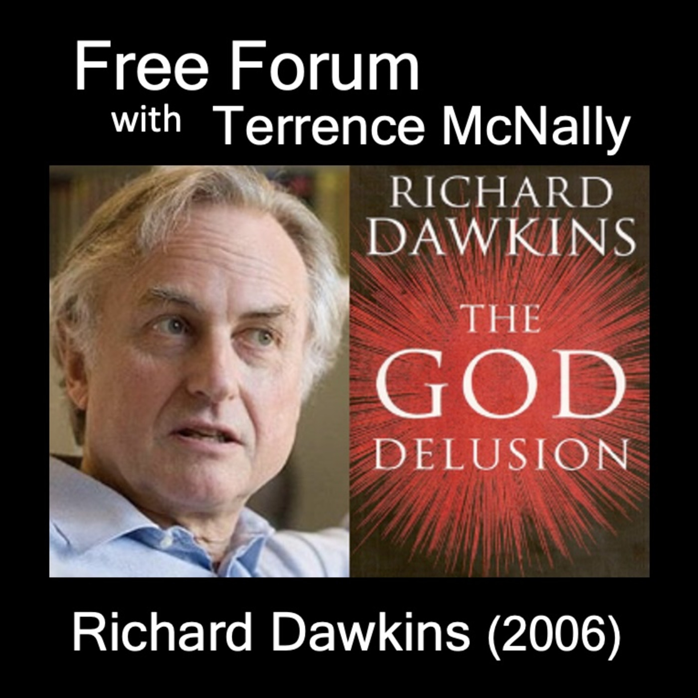 Episode 716: RICHARD DAWKINS (2006) THE GOD DELUSION-We start w questions & end w awe