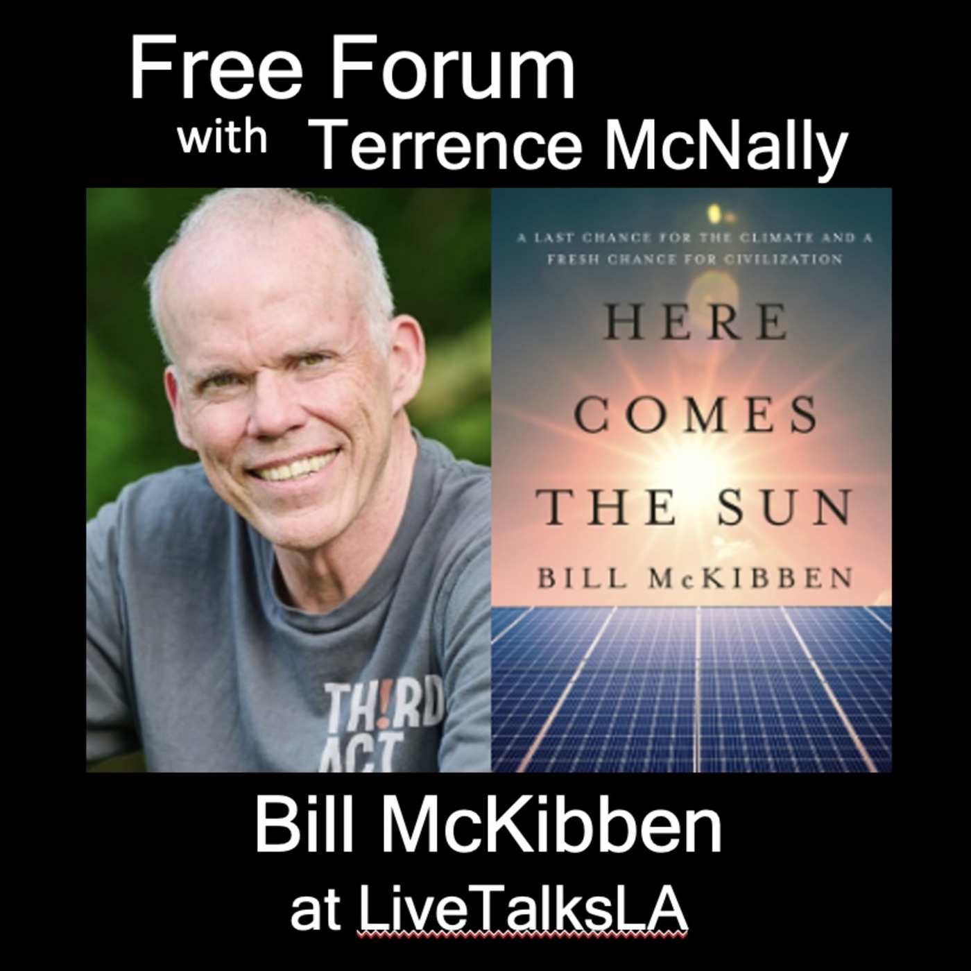 Episode 719: BILL McKIBBEN-HERE COMES THE SUN-Recorded at LiveTalksLA event, 09-18-2025