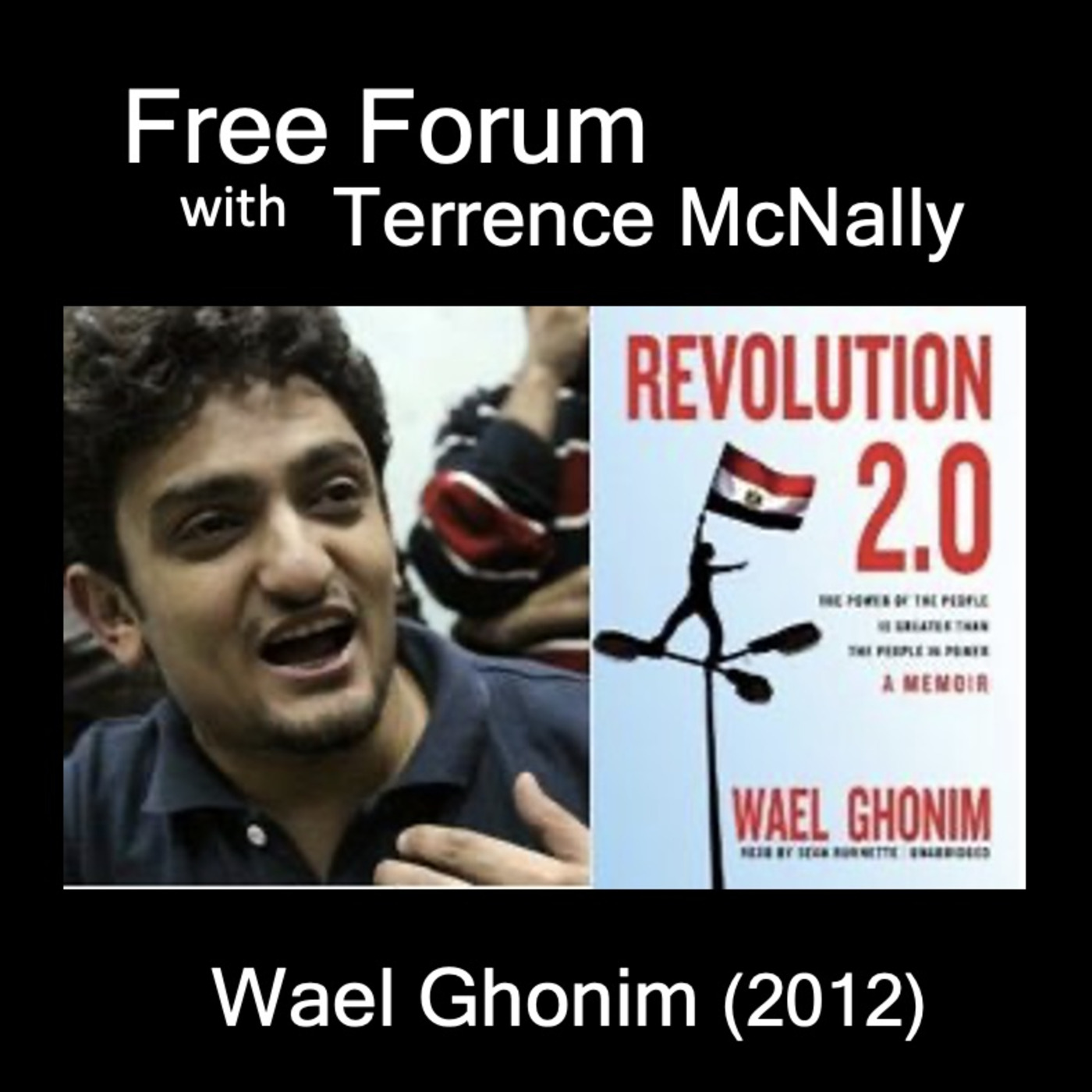 Episode 720: WAEL GHONIM (2012) - REVOLUTION 2.0-How The Internet Helped Spark Egypt's Uprising