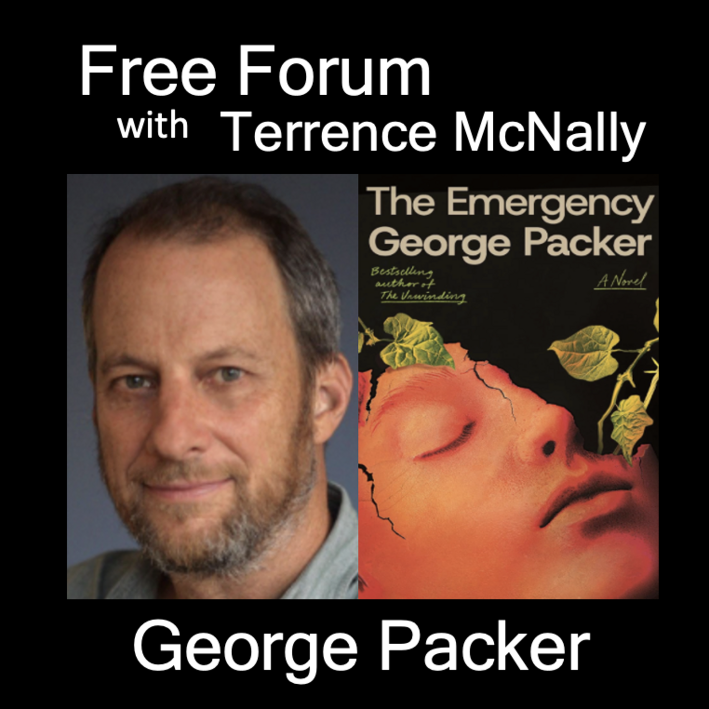 Episode 721: GEORGE PACKER, THE EMERGENCY-his first novel in decades-Can it cut through our overwhelm?