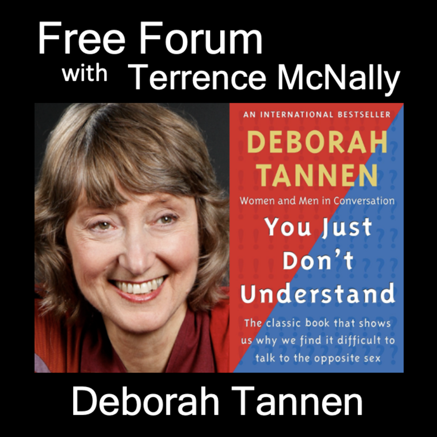 Episode 725: DEBORAH TANNEN-You Just Don’t Understand-35 years exploring everyday conversation