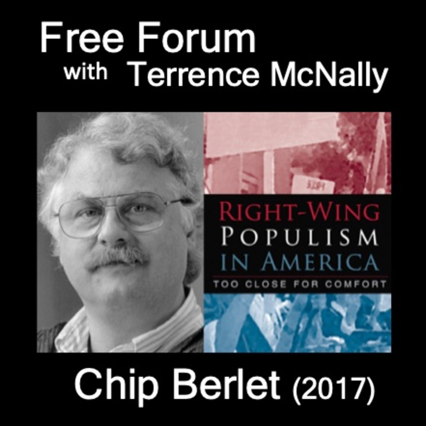 Episode 726: CHIP BERLET(2017)-We look at extremism in early days of Trump One [Chip died in January]