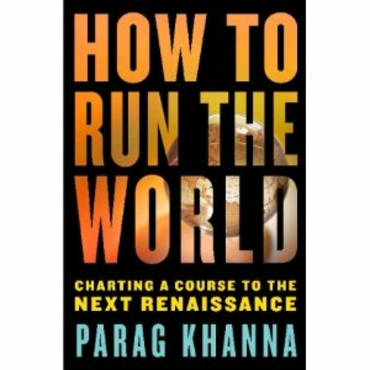 Q&A: PARAG KHANNA, Author