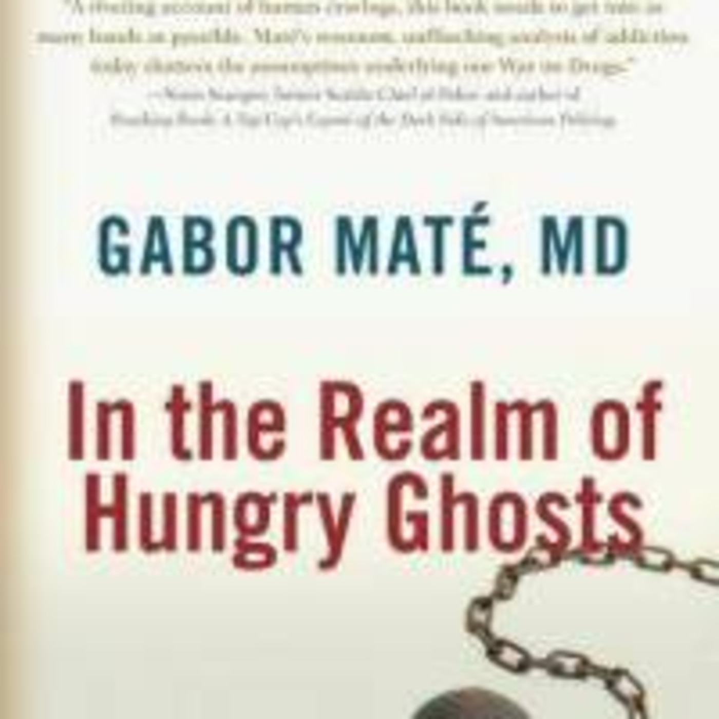 Q&A: GABOR MATE-MD, Author - IN THE REALM OF HUNGRY GHOSTS