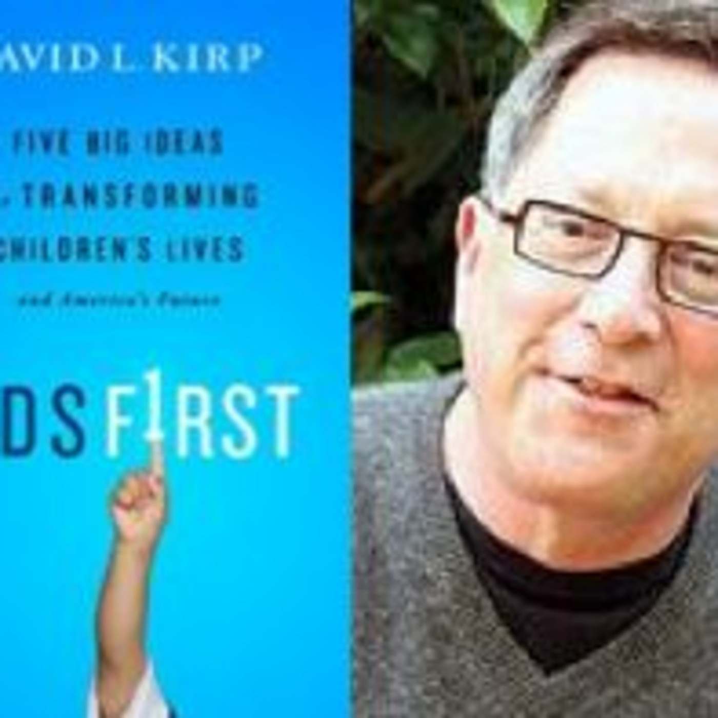 Q&A: DAVID KIRP, Author - Kids First
